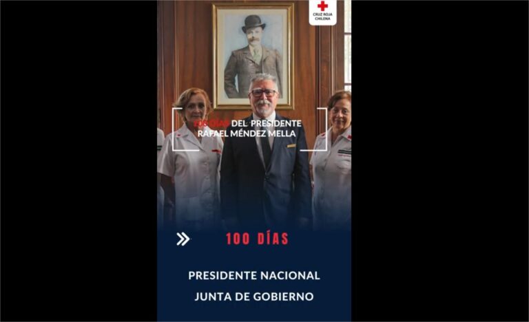 100 días Presidente Nacional y Junta de Gobierno de la Cruz Roja Chilena